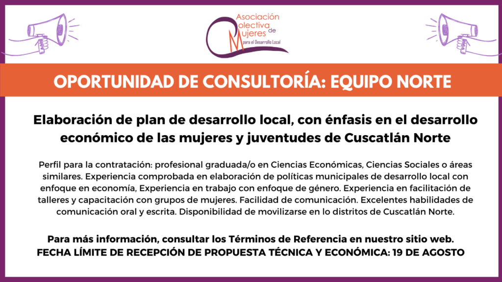 Oportunidad de consultoría (equipo norte): Elaboración de plan de desarrollo local, con énfasis en el desarrollo económico de las mujeres y juventudes de Cuscatlán Norte