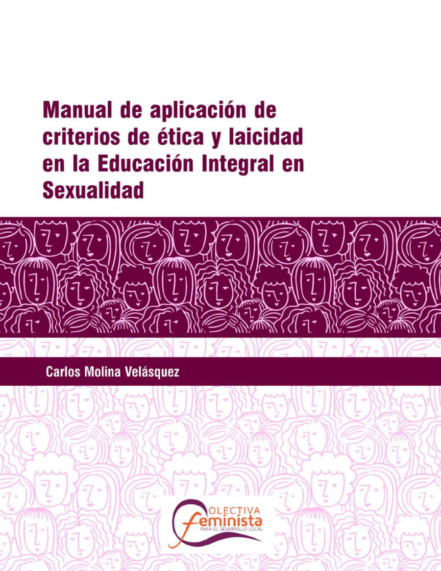 Manual de aplicación de criterios de ética y laicidad en la Educación Integral de la Sexualidad
